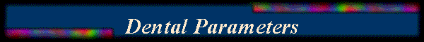 Dental Parameters