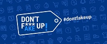 Don't Fake Up Europol Campaign